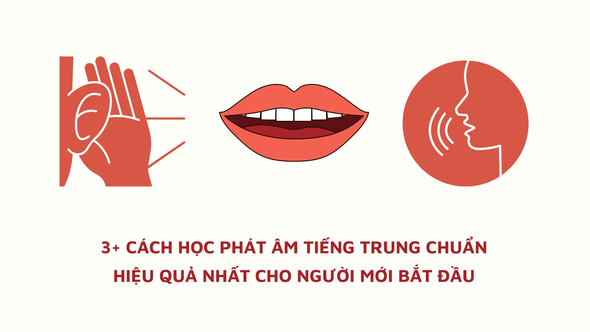 3+ cách học phát âm Tiếng Trung chuẩn hiệu quả nhất cho người mới bắt đầu