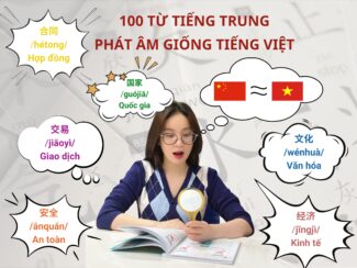 100 từ Tiếng Trung phát âm giống Tiếng Việt