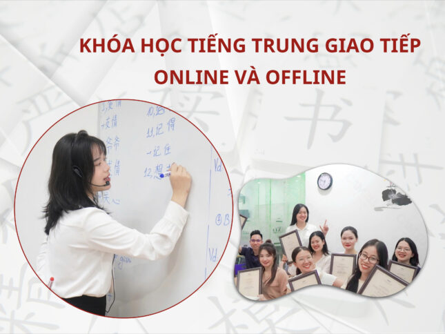 Khóa học Tiếng Trung giao tiếp cơ bản Online và Offline