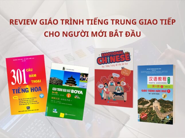 Review giáo trình Tiếng Trung giao tiếp cho người mới bắt đầu