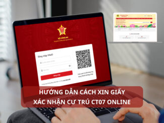 Hướng dẫn cách xin giấy xác nhận cư trú CT07 online