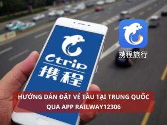 Hướng dẫn đăng ký và sử dụng app Ctrip 携程旅行