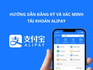 Hướng dẫn đăng ký và xác minh tài khoản Alipay