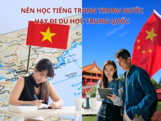 Nên học Tiếng Trung trong nước hay đi du học Trung Quốc