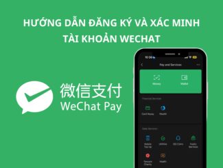 Hướng dẫn đăng ký và xác minh tài khoản Wechat