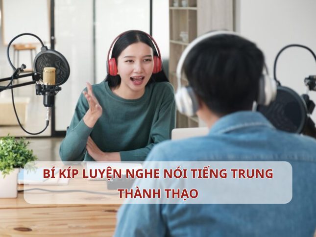 Bí kíp luyện nghe nói Tiếng Trung thành thạo